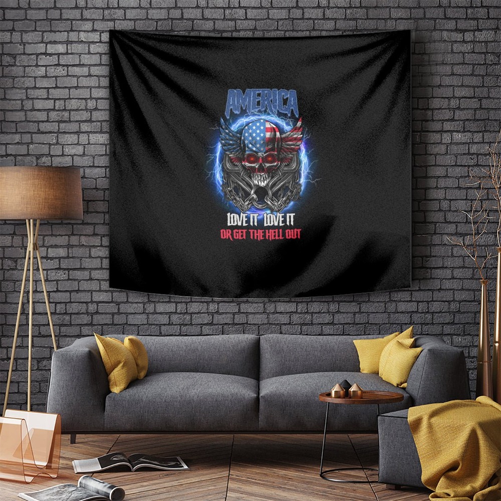 America Live It Love It Or Get The Hell Out Tapestry TS04 America Live It Love It Or Get The Hell Out Tapestry TS04