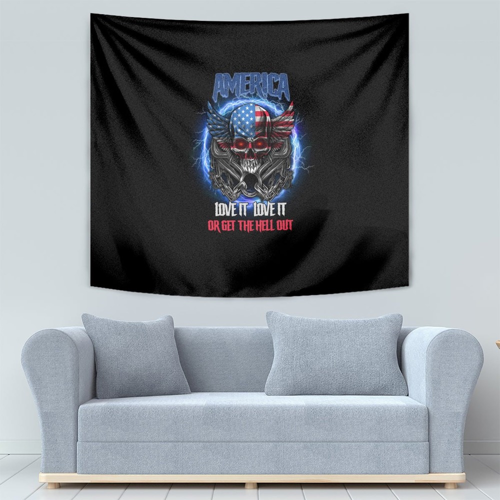 America Live It Love It Or Get The Hell Out Tapestry TS04 America Live It Love It Or Get The Hell Out Tapestry TS04